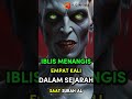 Iblis Menangis 4 Kali dalam sejarah