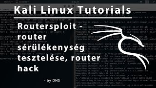 Kali linux - A routersploit exploitation framework azaz hogyan nézzük meg sérülékeny-e a router