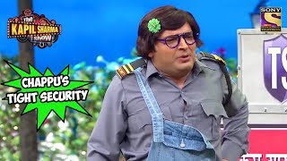 Chappu Sharma's Tight Security - The Kapil Sharma Show