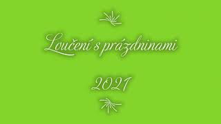 Loučení s prázdninami 2021