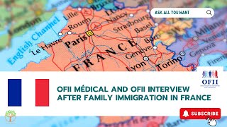 OFII médical and OFII interview after family immigration in france #ofii #francevisa #immigration