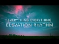 Everything Everything - Elevation Rhythm LYRICS