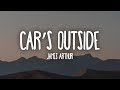 James Arthur - Car's Outside (lyrics)