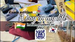 A day in my life | EXAM EDITION | Indian student in Seoul National University | South Korea