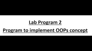 Java | Lab Program 2 | Program to implement OOPs concept | v-5