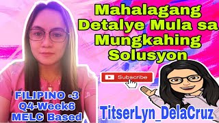 Mahalagang Detalye Mula s Mungkahing Solusyon | FILIPINO-3 | TitserLyn DelaCruz