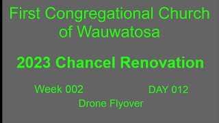 FCC Chancel Renovation 2023 - WEEK 002 Drone Flyover on Day012