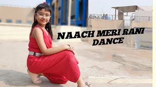 Nach Meri Rani | Dance | Guru Randhawa Feat. Nora Fatehi | Abhigyaa Jain Dance choreography