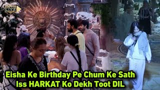 Bigg Boss 18 Live | Chum Ke Sath Ye Harkat Eisha Ke Birthday Celebration Mai Dekh Toota Dil