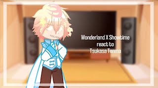 || Wonderland X Showtime react to Tsukasa Tenma || short ||