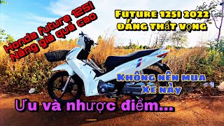 Honda future 125i phiên bản 2022 Nhiều điểm đáng thất vọng sau 3000km - không nên mua xe này