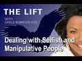 Dealing With Selfish and Manipulative People