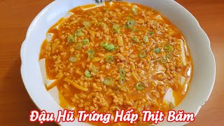 Đậu Hũ Trứng Hấp Thịt Băm thơm ngon đặc biệt | Steamed Egg Tofu with Minced Meat | @Cô Tư Hà Lan