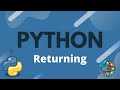 Python Tutorial Ep. 18 - Returning Values