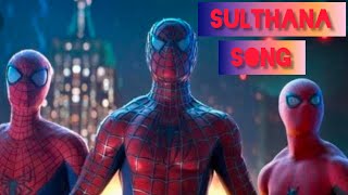 SULTHANA SONG VERSION SPIDER MAN