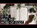 Is The Bible The Literal Word Of God? // The Pulse Podcast