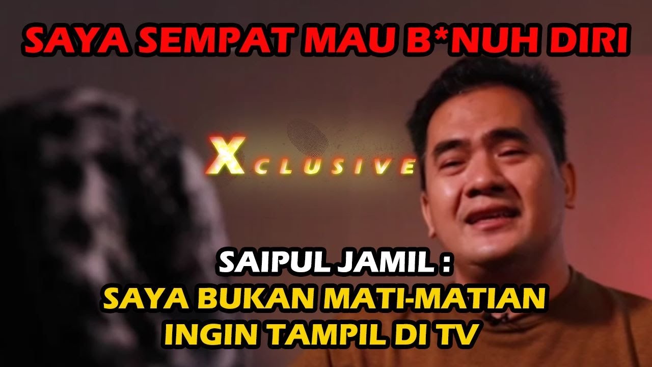 XCLUSIVE - SAIPUL JAMIL : SEMPAT MAU B*NUH DIRI !! KPI TIDAK PERNAH ...