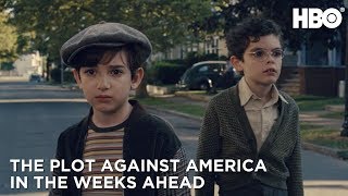 The Plot Against America: In The Weeks Ahead | HBO