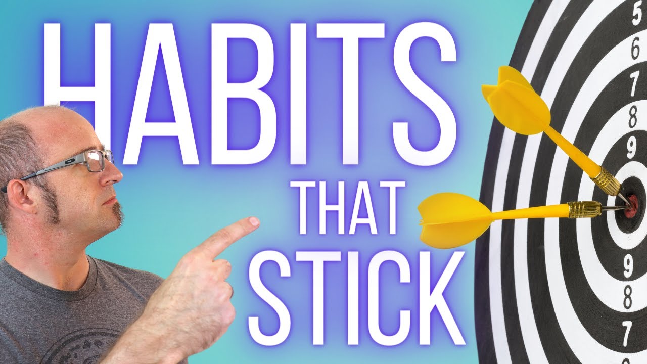 How To Build New Habits - 5 Ways To Make Your Habit Stick - YouTube