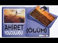 ÖlÜm ve kabİr hayati hakkinda bİlgİler