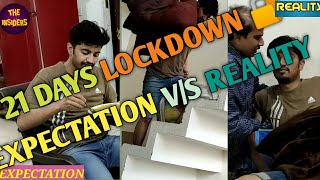 Lockdown Expectation V S Reality The Insiders