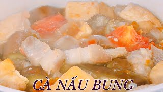 CÀ BUNG ĐẬM ĐÀ – LẠ MIỆNG – CHUẨN VỊ BẮC | MELY FOOD