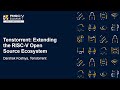 Tenstorrent: Extending the RISC-V Open Source Ecosystem - Darshak Koshiya, Tenstorrent