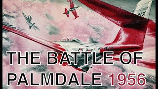 THE BATTLE OF PALMDALE: A Remarkable Dogfighting Debacle That Exposed US Technological Folly