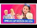 Amelka wyjeżdża do USA