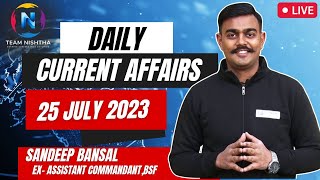 25 JULY 2023 Current Affairs| For All Competitive exam |CDS 2023 #capfac2023 #cds2023 #afcat2023