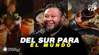 DEL SUR PARA EL MUNDO | CHEF OBED REYES (HOLOCH)