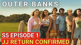 Outer Banks Season 5 Episode 1: JJ’s Shocking Return Changes Everything!