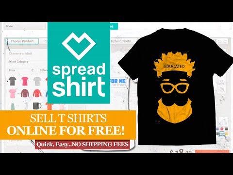 Spreadshirt | How to DESIGN and SELL Your T Shirt Online FREE Spreadshirt | How to DESIGN and SELL Your T Shirt Online FREE