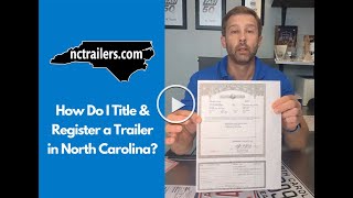 NC Trailers: How Do I Title and Register a Trailer in North Carolina?