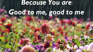 Good To Me (Audrey Assad) (Lyrics)