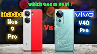 iQOO Neo 9 Pro vs Vivo V40 Pro : Full Comparison❓😱