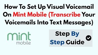 How To Set Up Visual Voicemail On Mint Mobile (Transcribe Your Voicemails Into Text Messages)