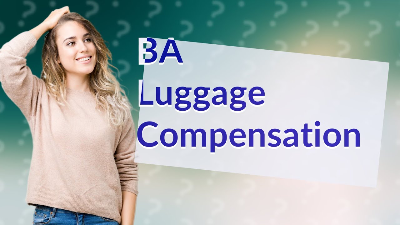 Does British Airways Compensate For Delayed Luggage? - YouTube