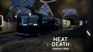 Quick Tour and Reorganization of Train - Heat Death Survival Train Early Access / Road to 2️⃣0️⃣0️⃣