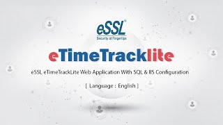 eSSL eTimeTrackLite Web Application With SQL \u0026 IIS Configuration Training | Language: English | eSSL