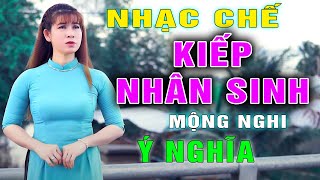 KIẾP NHÂN SINH - MỘNG NGHI [ NHẠC CHẾ - Nghe Là Nghiện ]