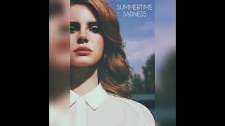 Lana Del Rey - Summertime Sadness (Slowed)