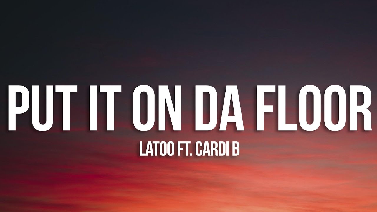 Latto - Put It On Da Floor Again (Lyrics) Ft. Cardi B - YouTube