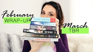February Wrap-Up and MarchTBR | 2018