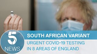 Coronavirus: Urgent Covid-19 testing for South Africa variant after cases found in England | 5 News