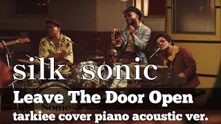 Leave The Door Open / Bruno Mars Tarkiee Cover #弾き語り #Tarkiee #brunomars #ピアノ #ブルーノマーズ