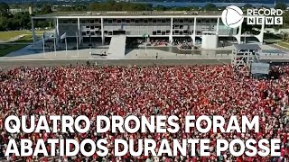 Quatro drones foram abatidos durante a cerimônia de posse de Lula