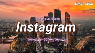 Instagram trending mashup song 2024 lofi | new mashup song lo-fi | new  slowed and reverb song |