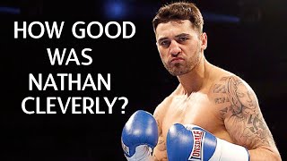 How Good Was Nathan Cleverly?