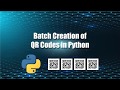 Create Multiple QR Codes With Python